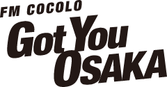 FM COCOLO Got You OSAKA